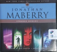 Strange Worlds written by Jonathan Maberry performed by Ray Porter on CD (Unabridged)